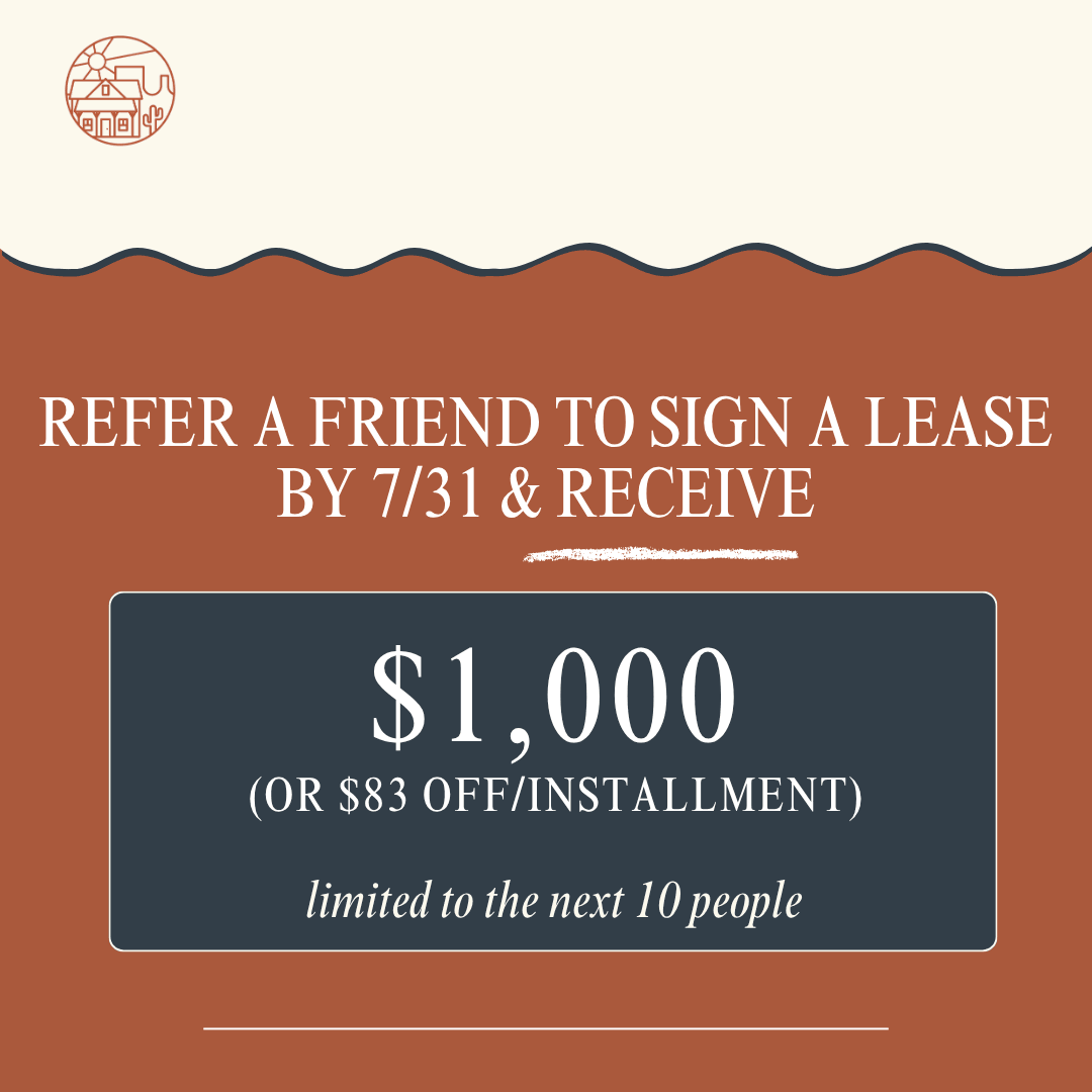refer a friend to sign a lease by 7/31 & receive $1000